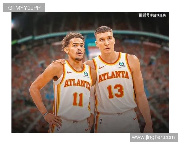特雷杨领衔亚特兰大老鹰队重塑辉煌的赛季之路与挑战